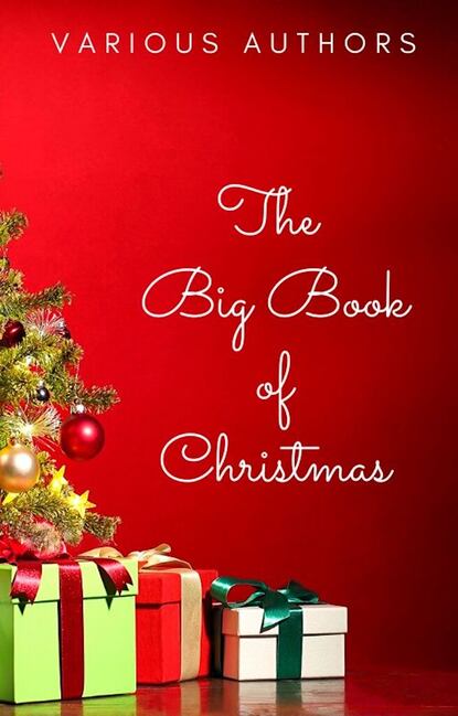 The Big Book of Christmas: 250+ Vintage Christmas Stories, Carols, Novellas, Poems by 120+ Authors — Лаймен Фрэнк Баум