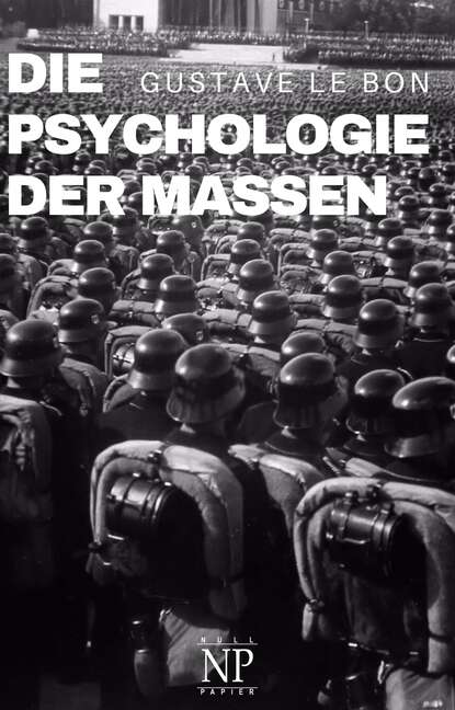 Die Psychologie der Massen — Гюстав Лебон