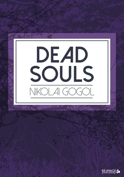 Dead Souls — Николай Гоголь