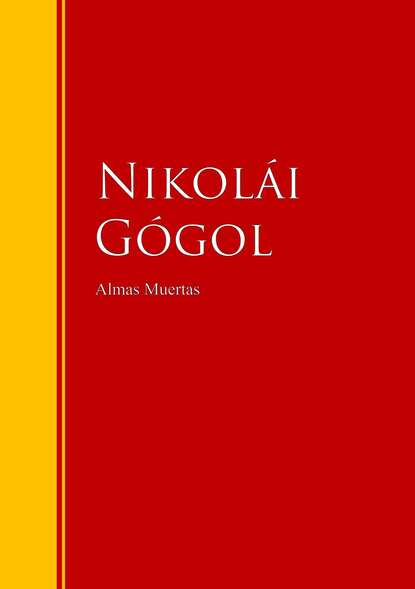 Almas muertas — Николай Гоголь