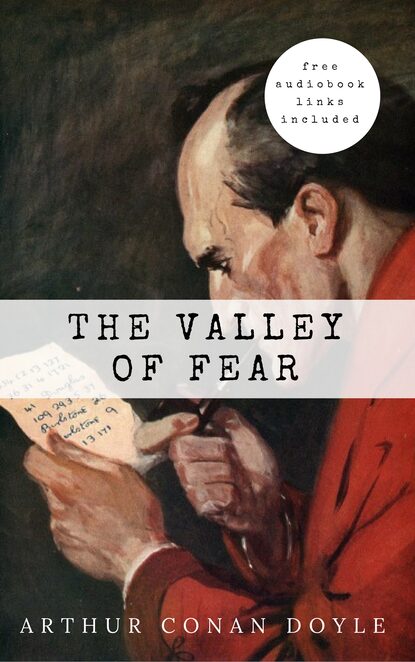 Arthur Conan Doyle: The Valley of Fear (The Sherlock Holmes novels and stories #7) — Артур Конан Дойл