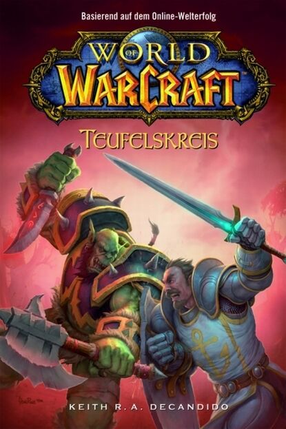 World of Warcraft, Band 1: Teufelskreis — Кит Р. А. ДеКандидо