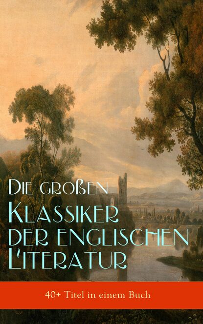 Die gro?en Klassiker der englischen Literatur (40+ Titel in einem Buch) — Гарриет Бичер-Стоу