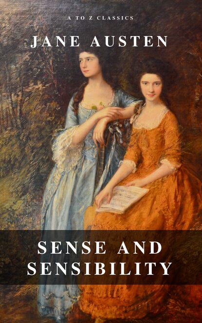 Sense and Sensibility (A to Z Classics) — Джейн Остин