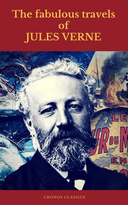 The fabulous travels of Jules Verne ( Cronos Classics ) — Жюль Верн