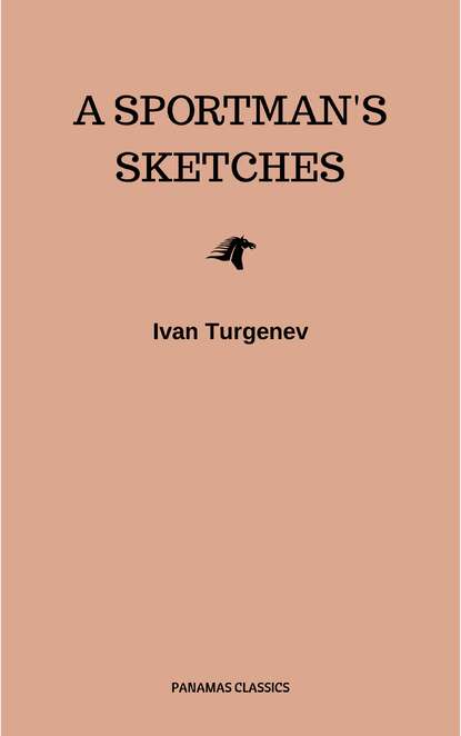 A Sportman's Sketches — Иван Тургенев