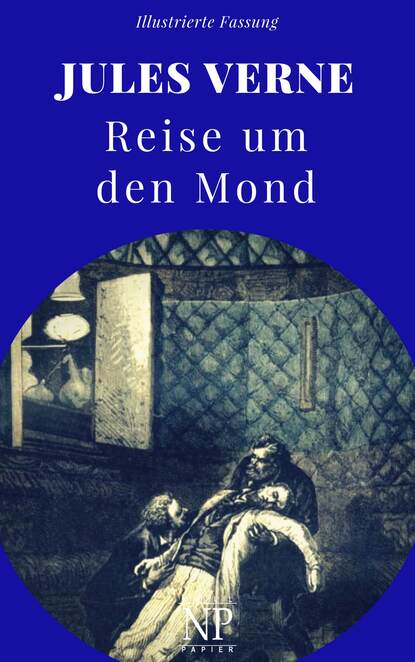 Reise um den Mond — Жюль Верн