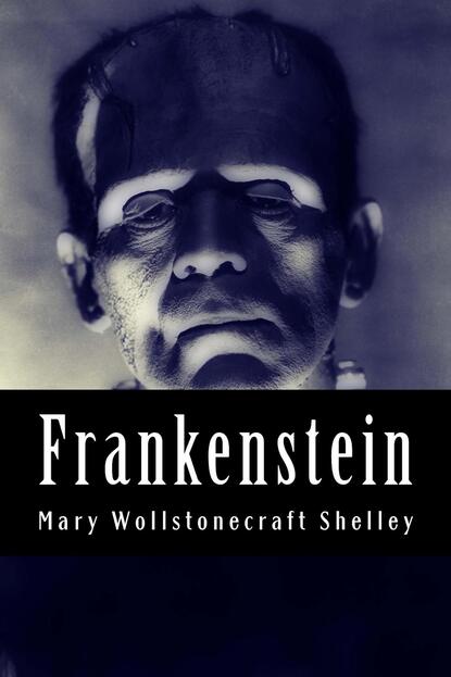 Frankenstein — Мэри Шелли