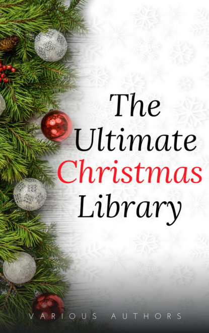 The Ultimate Christmas Library: 100+ Authors, 200 Novels, Novellas, Stories, Poems and Carols — Лаймен Фрэнк Баум