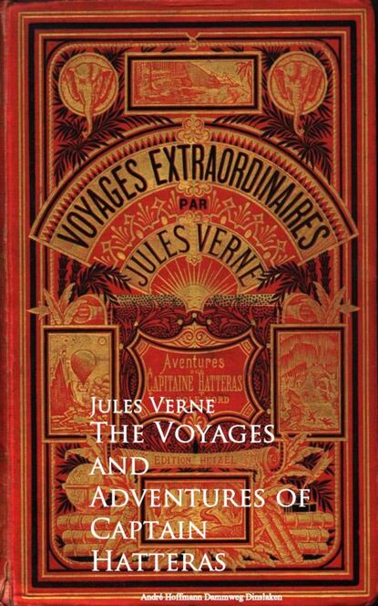The Voyages and Adventures of Captain Hatteras — Жюль Верн