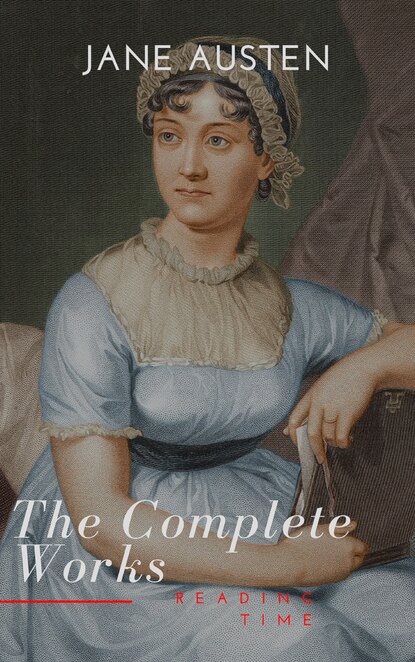 The Complete Novels of Jane Austen — Джейн Остин