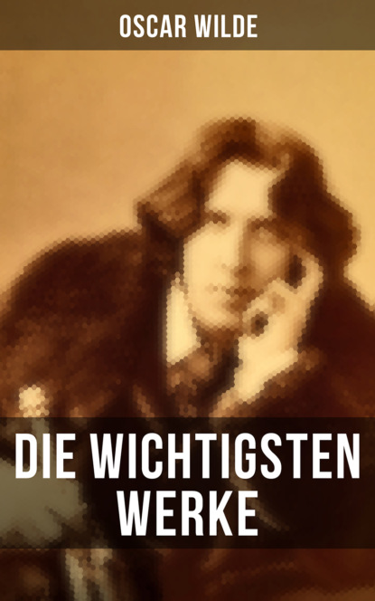 Die wichtigsten Werke von Oscar Wilde — Оскар Уайльд