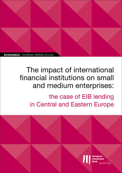 EIB Working Papers 2019/09 - The impact of international financial institutions on SMEs — Группа авторов
