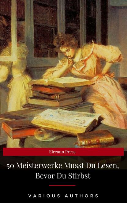 50 Meisterwerke Musst Du Lesen, Bevor Du Stirbst (Eireann Press) — Оноре де Бальзак