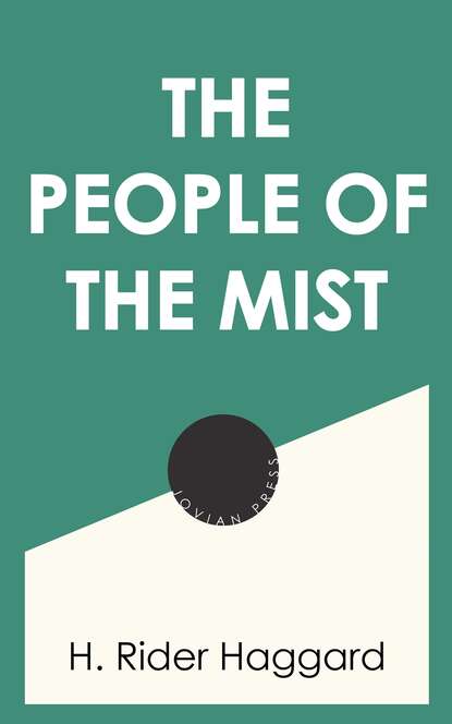 The People of the Mist — Генри Райдер Хаггард