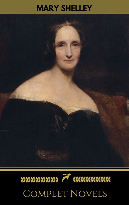 Mary Shelley: Complete Novels (Golden Deer Classics) — Мэри Шелли