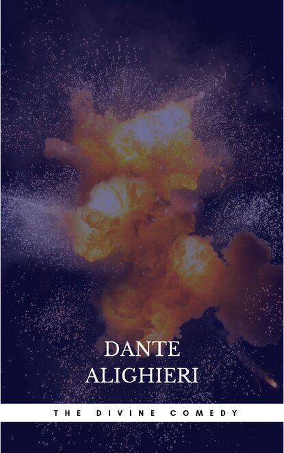 The Divine Comedy: Inferno; Purgatorio; Paradiso — Данте Алигьери