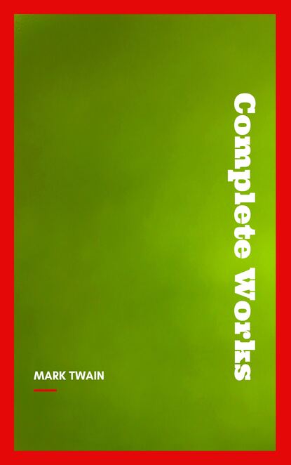 Mark Twain: Complete Works — Марк Твен