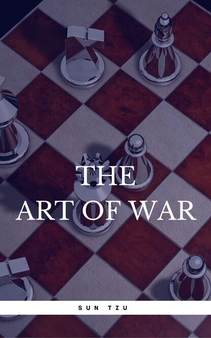 The Art Of War — Сунь-цзы