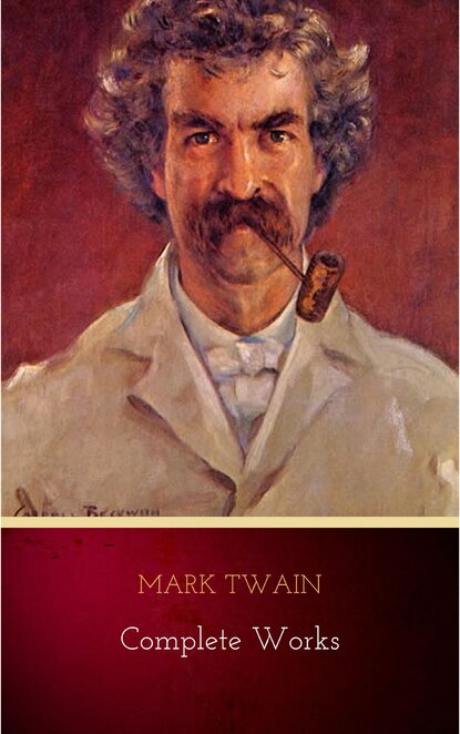 Mark Twain: Complete Works — Марк Твен