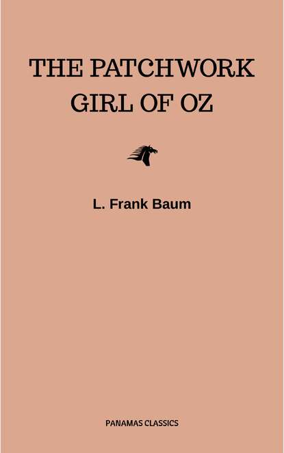 The Patchwork Girl of Oz — Лаймен Фрэнк Баум