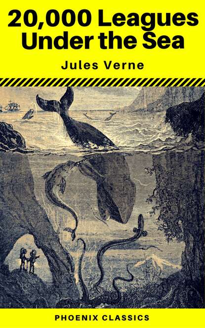 20,000 Leagues Under the Sea (Annotated) (Phoenix Classics) — Жюль Верн