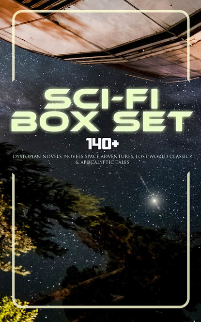 Sci-Fi Box Set: 140+ Dystopian Novels, Novels Space Adventures, Lost World Classics & Apocalyptic Tales — Джеймс Фенимор Купер