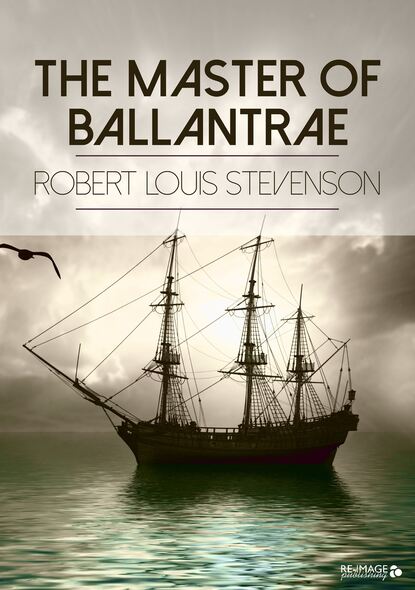 The Master of Ballantrae — Роберт Льюис Стивенсон