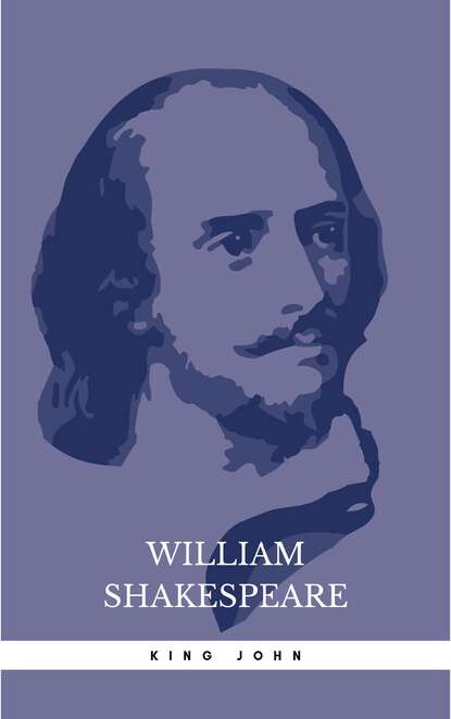 King John — Уильям Шекспир