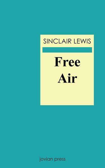 Free Air — Синклер Льюис