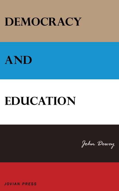 Democracy and Education — Джон Дьюи