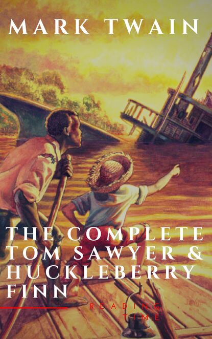 The Complete Tom Sawyer & Huckleberry Finn Collection — Марк Твен