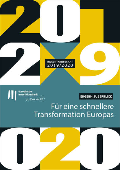 Investitionsbericht 2019/2020 der EIB – Ergebnis?berblick — Группа авторов