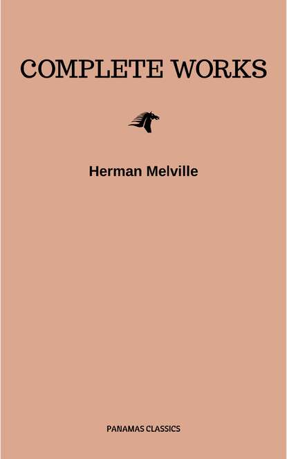 Complete Works — Герман Мелвилл