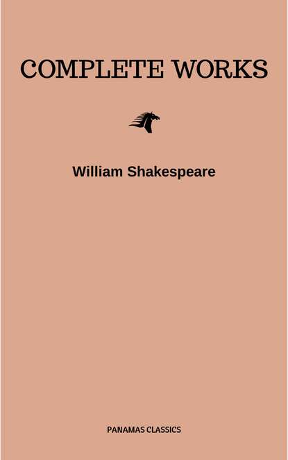 The Complete Works of William Shakespeare — Уильям Шекспир